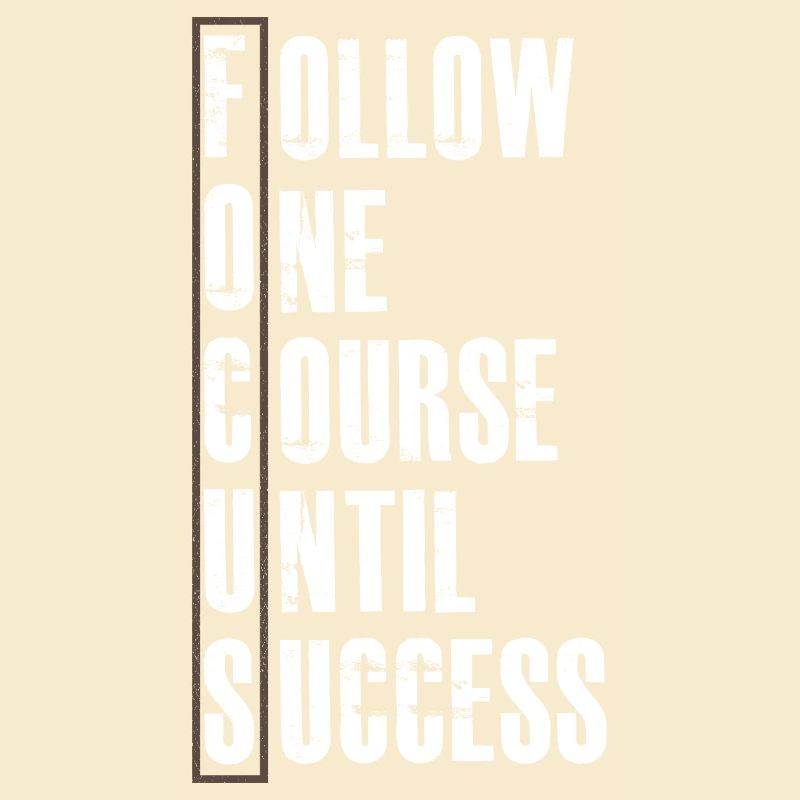 follow one course until success