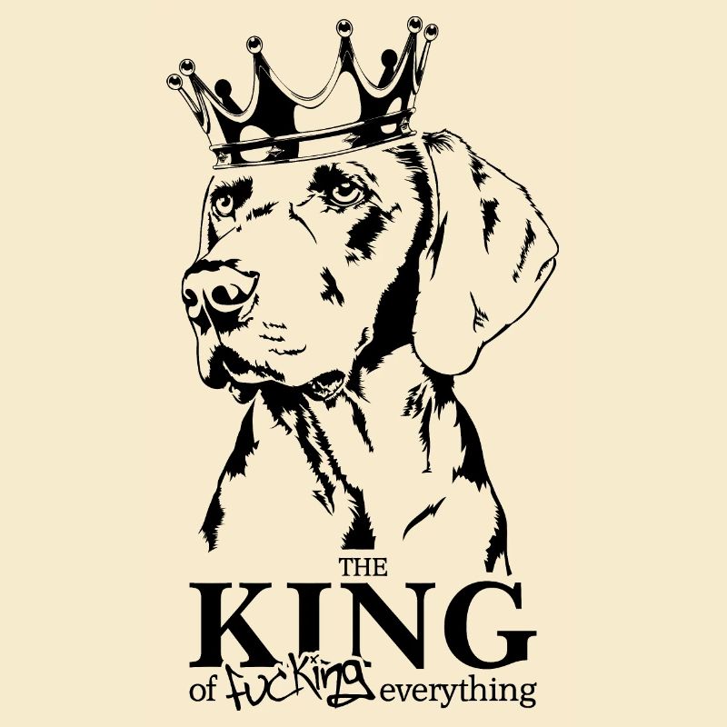 Weimaraner King Hundespruch Hunde Wilsigns