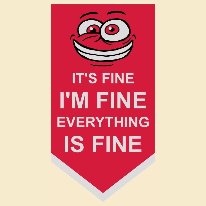 everything is fine Zitat
