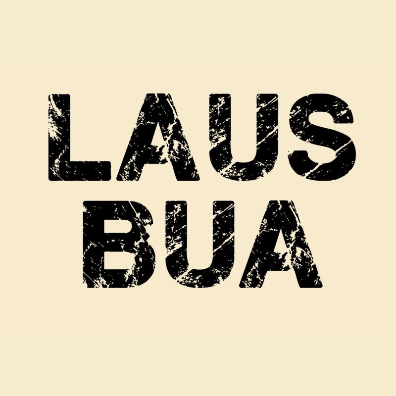 lausbua,lausbub,lausbube,schrift,typo