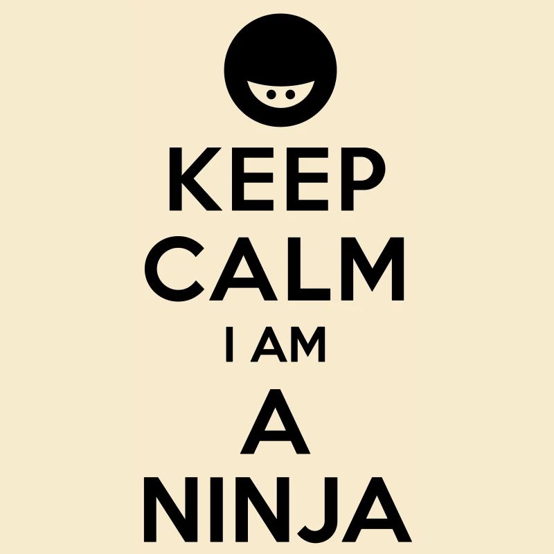 Bewahren Sie Ruhe, ich bin ein Ninja