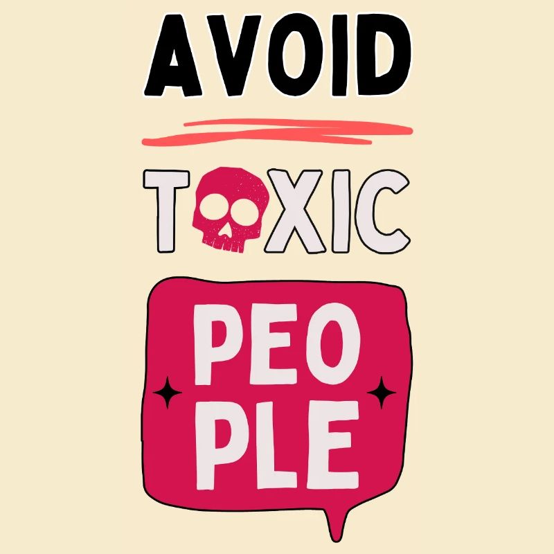 Avoid toxic people - skull