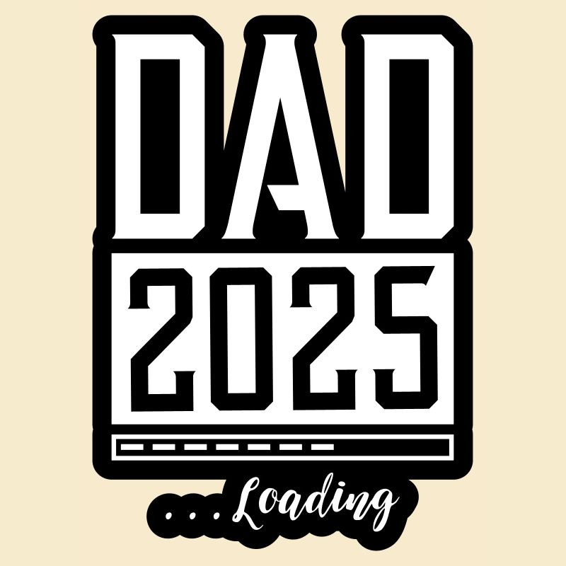 Dad 2025 Loading Papa