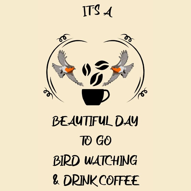 Bird Watching Bird Watching Birding Coffee