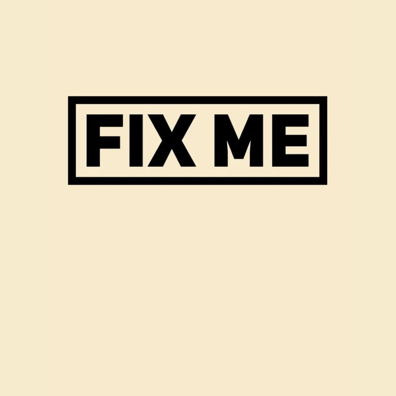 fix me