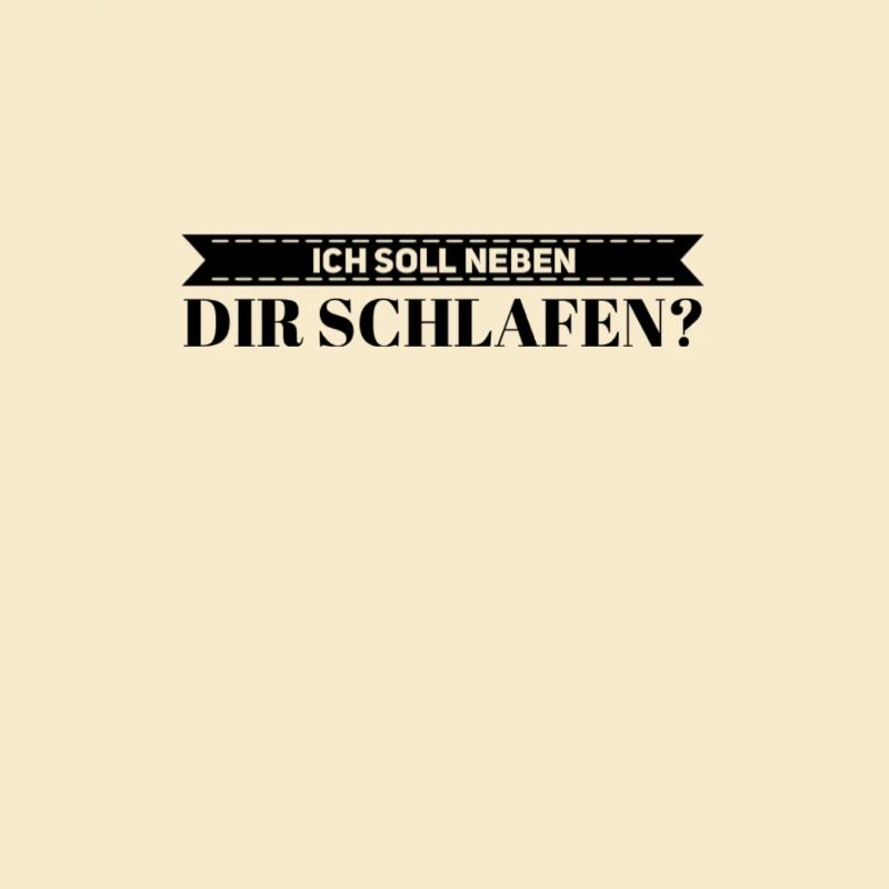 Soll ich neben dir schlafen?