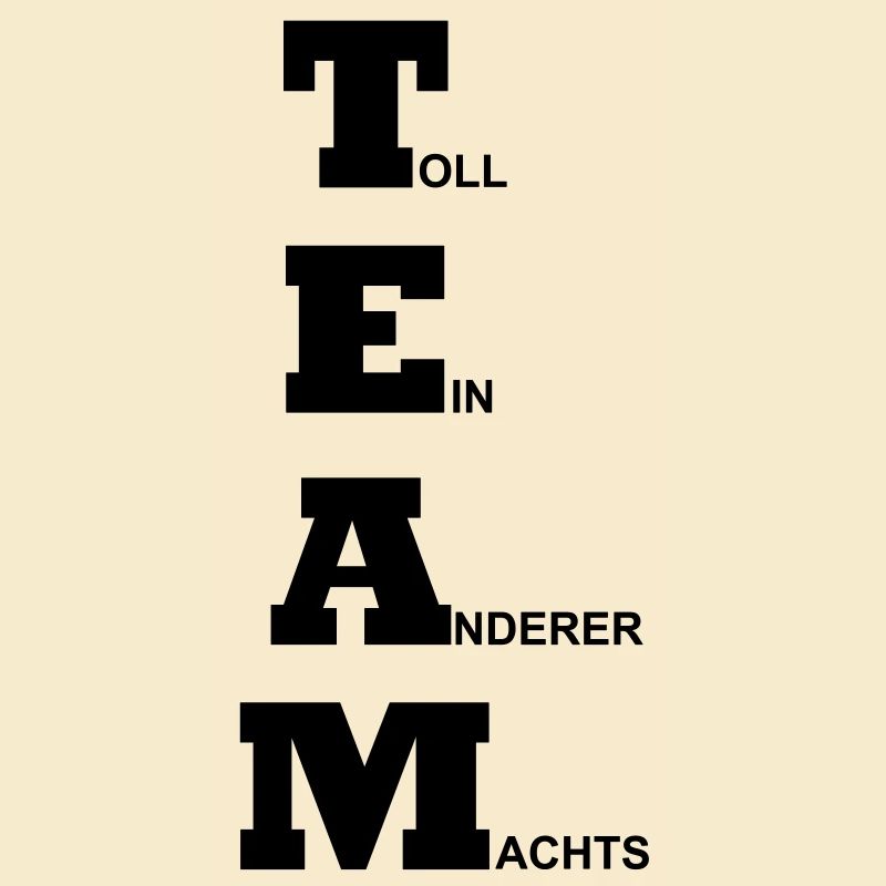 Team - Toll ein anderer machts