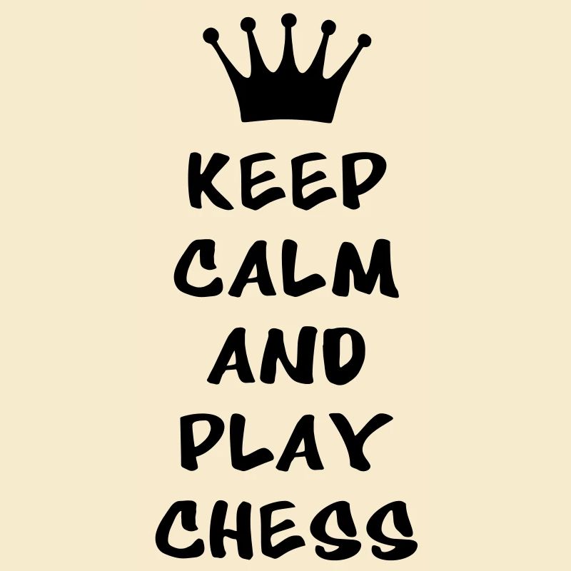 KEEP CALM AND PLAY CHESS