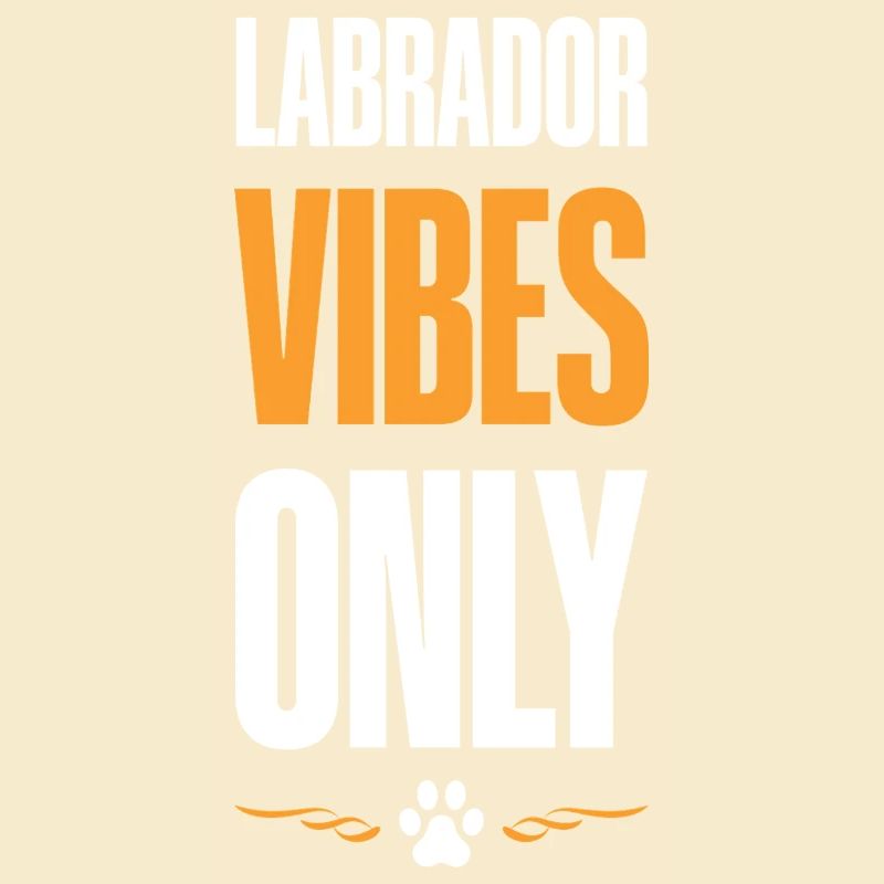 Labrador Vibes Only