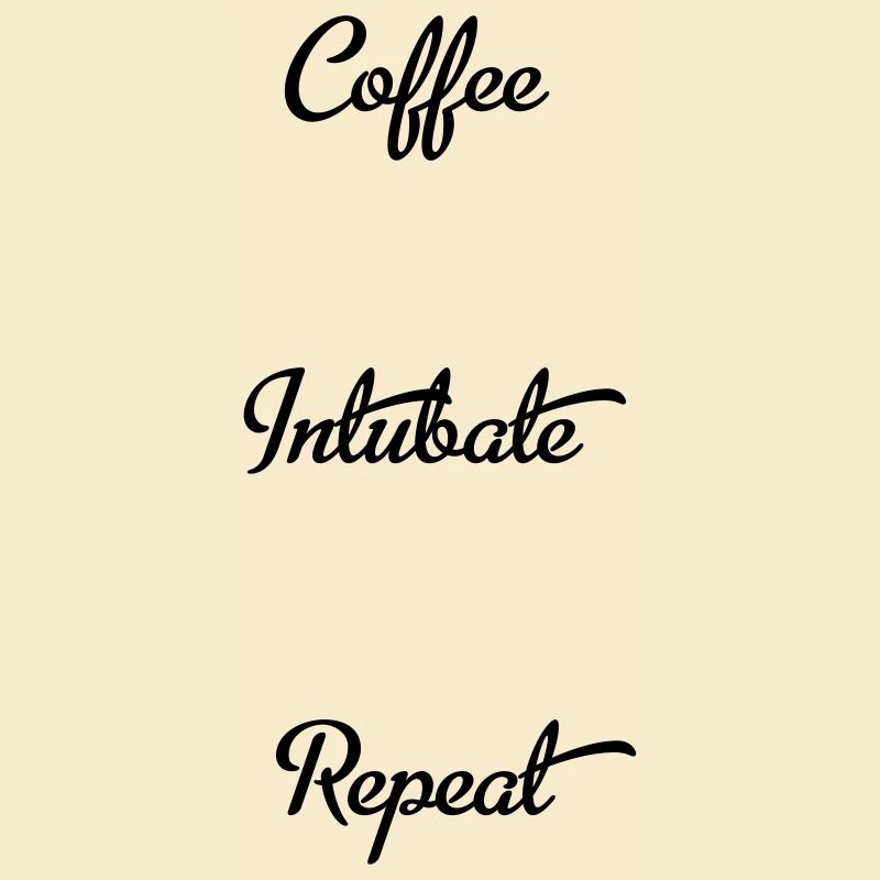 coffee intubate repeat