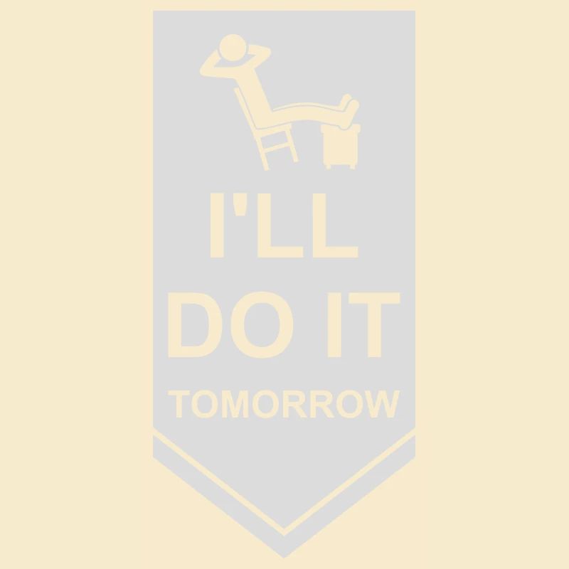 do it tomorrow Zitat