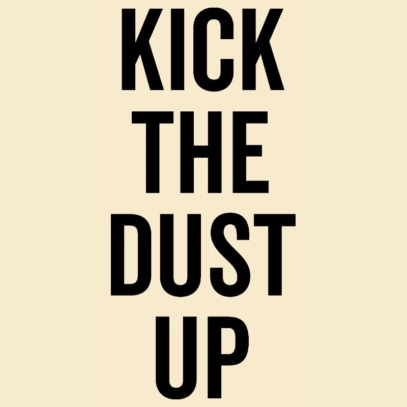 Kick the Dust Up