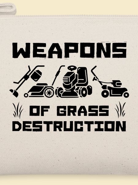 Weapons of Grass Destruction