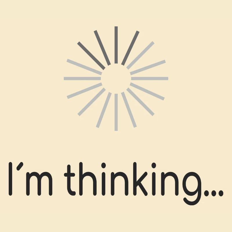I am thinking