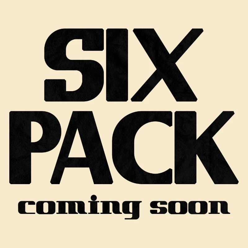 Six Pack Coming Soon 18