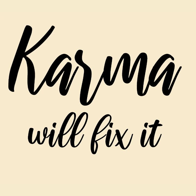 Karma will fix it