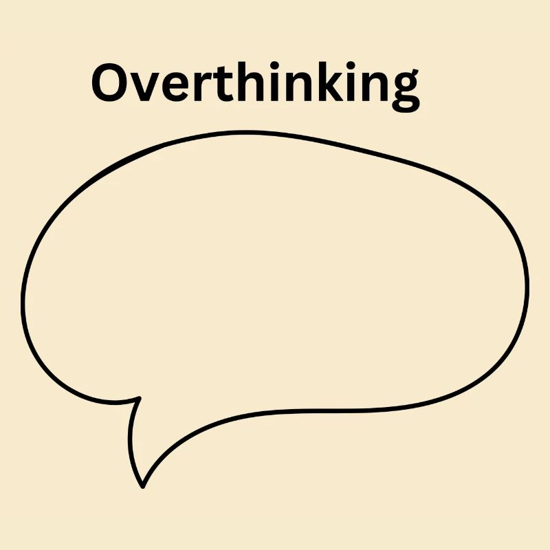 Overthinking