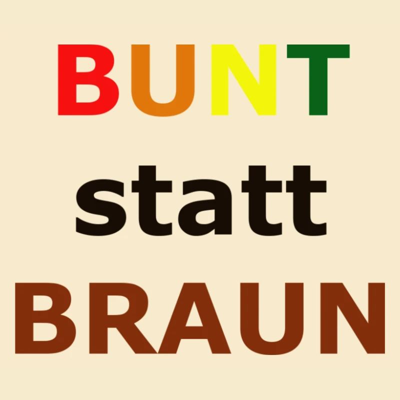 BUNT statt BRAUN