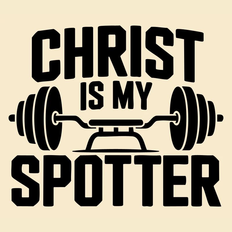 Christ Is My Spotter