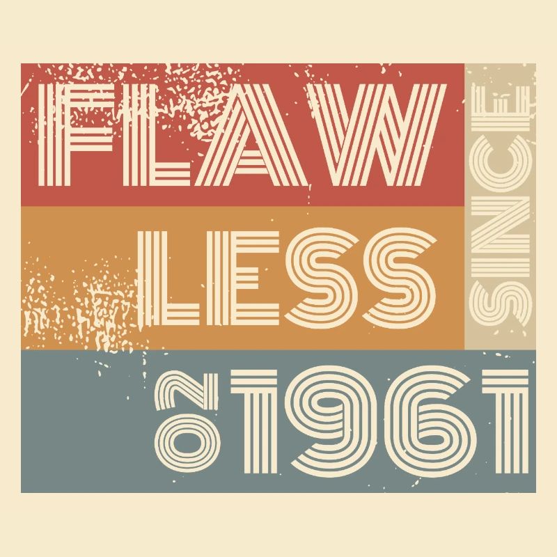 65th Birthday Flawless since 02/1961