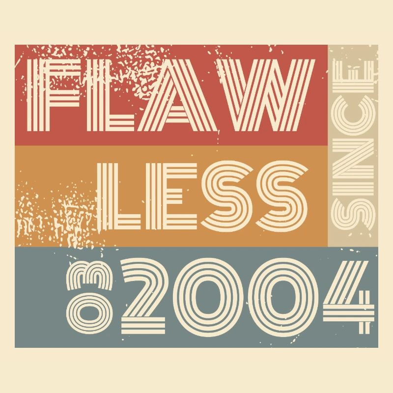 22. Birthday Flawless since 03/2004