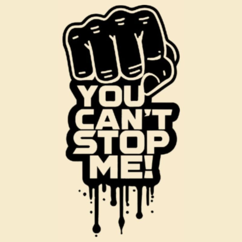 You Cant stop me