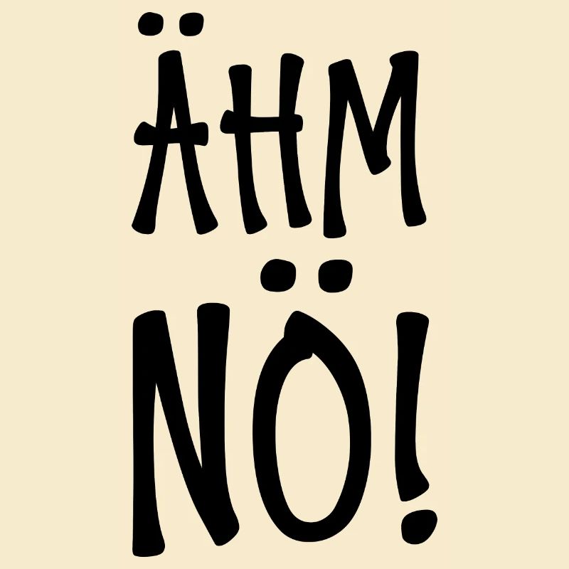 Ähm Nö