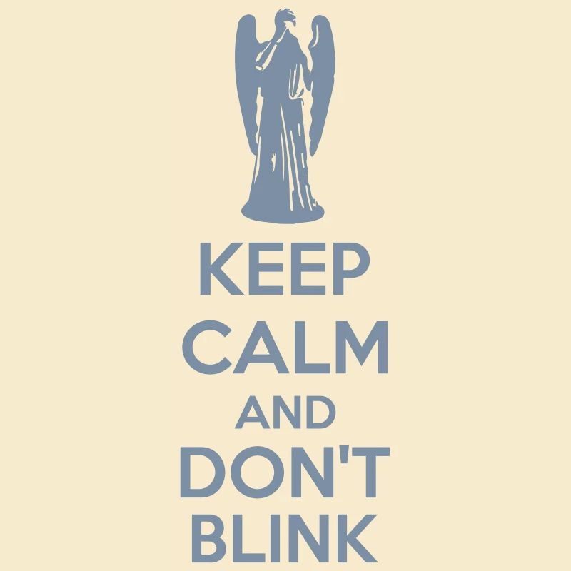 Keep Calm And Don't Blink