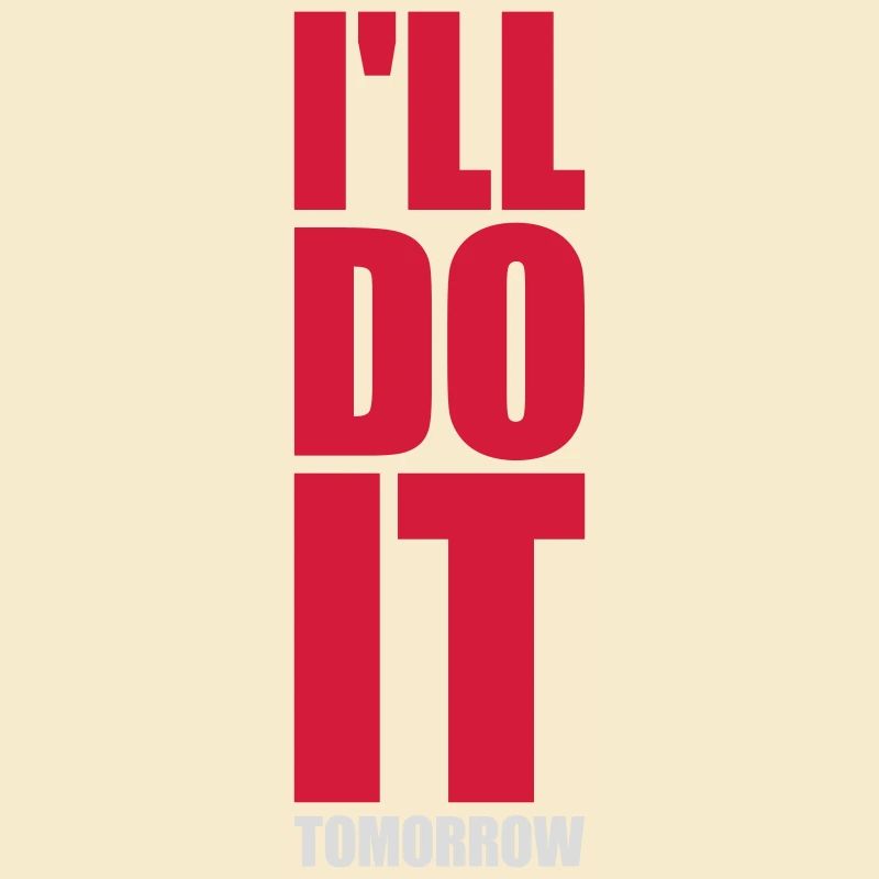 Citation de Do It Tomorrow