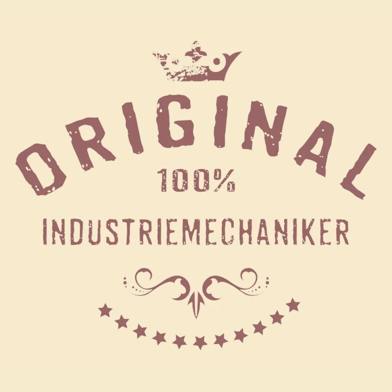 Original 100 Prozent Industriemechaniker -