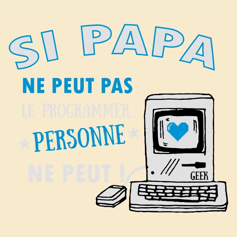 Si papa ne peut pas le programmer.. Pour les geeks