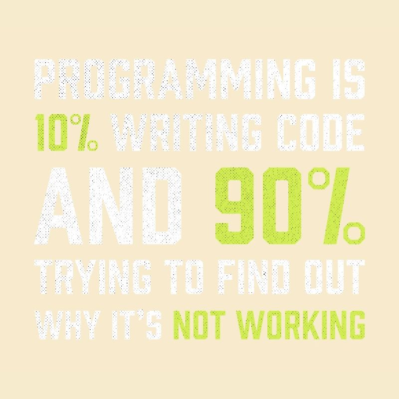 Programming is 10% writing Code | Programmer Gift