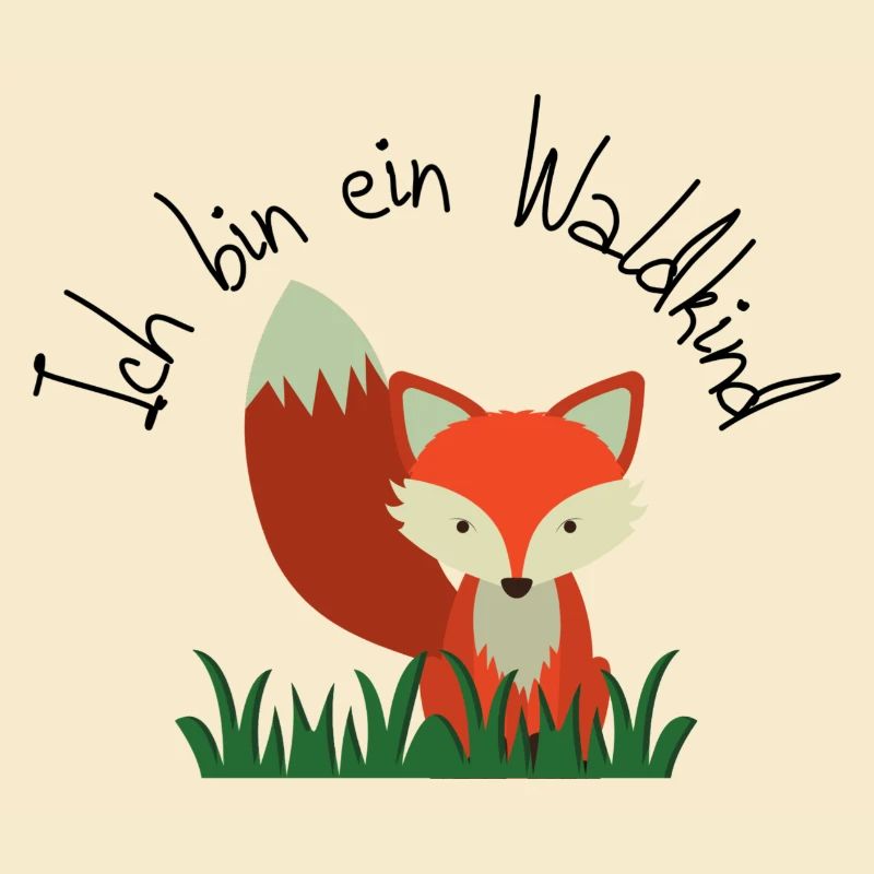 Ich bin ein Waldkind Fuchs