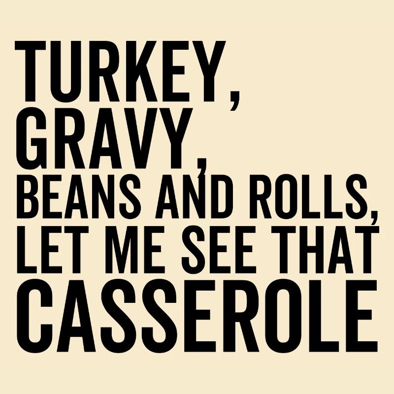 Turkey Gravy Beans and Rolls Let Me See That Casse