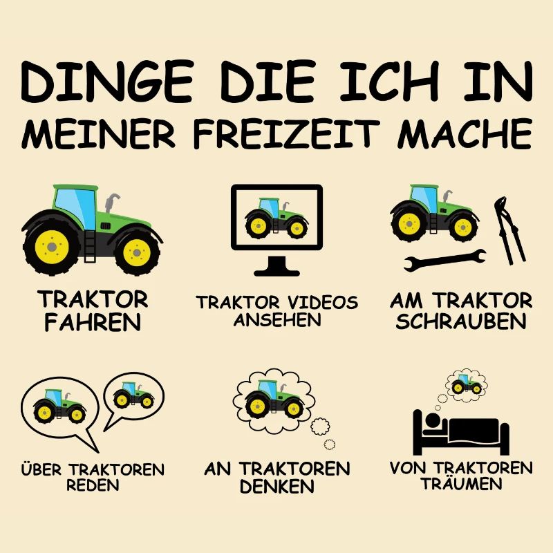 Traktor Dinge die ich in meiner Freizeit mache