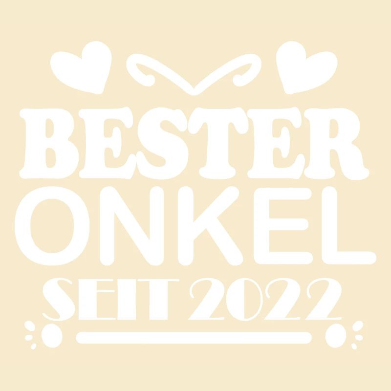 Bester Onkel seit 2022