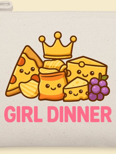 Girl Dinner