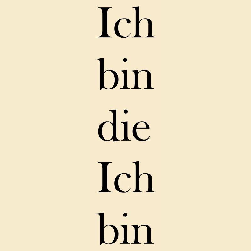 Ich bin die Ich bin