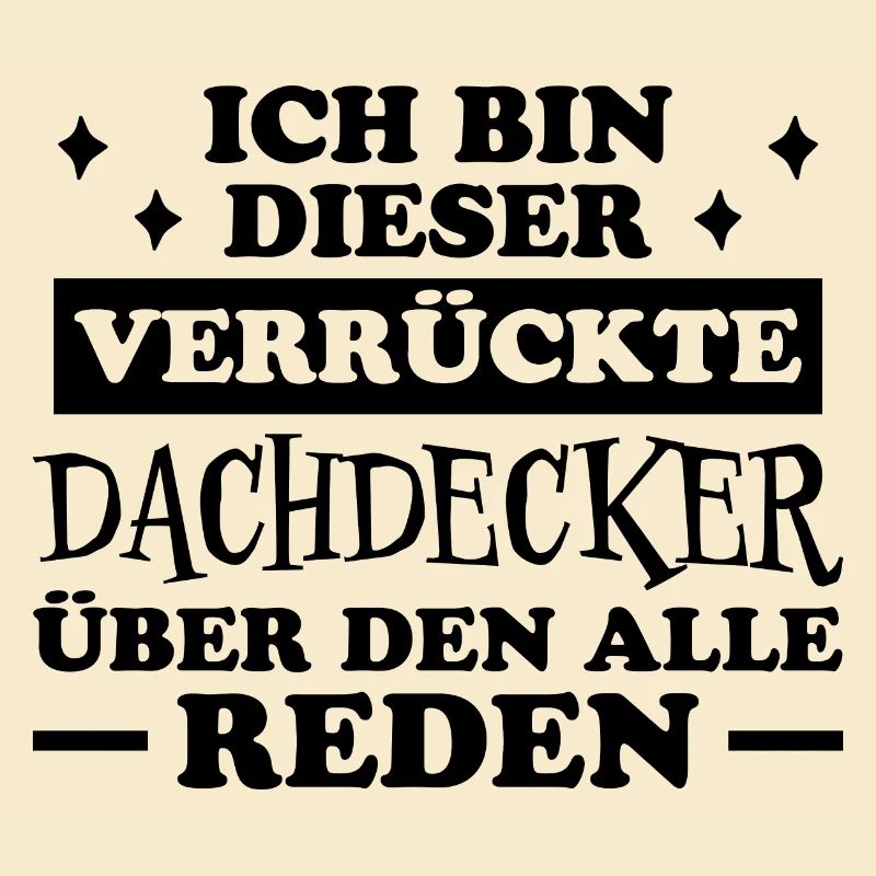 Dachdecker Handwerker Spruch Dachdecker Geschenk