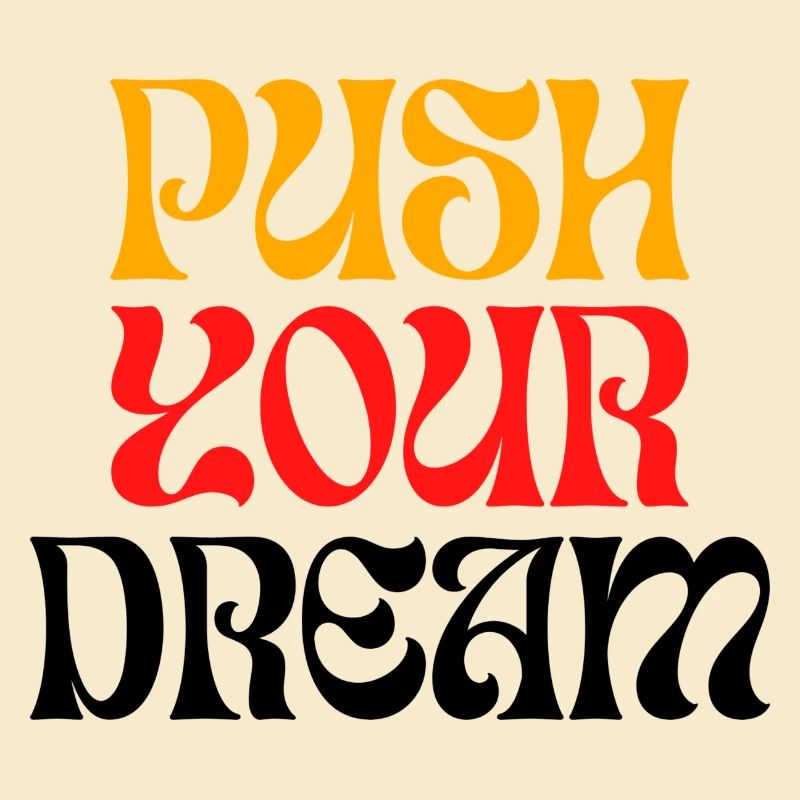 PUSH Your Dream