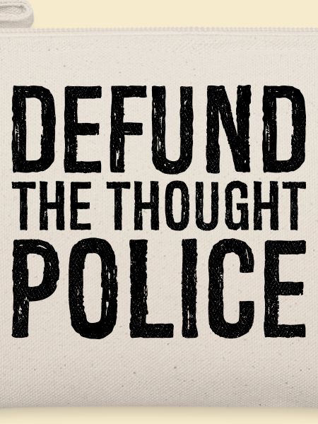 defund the thought police