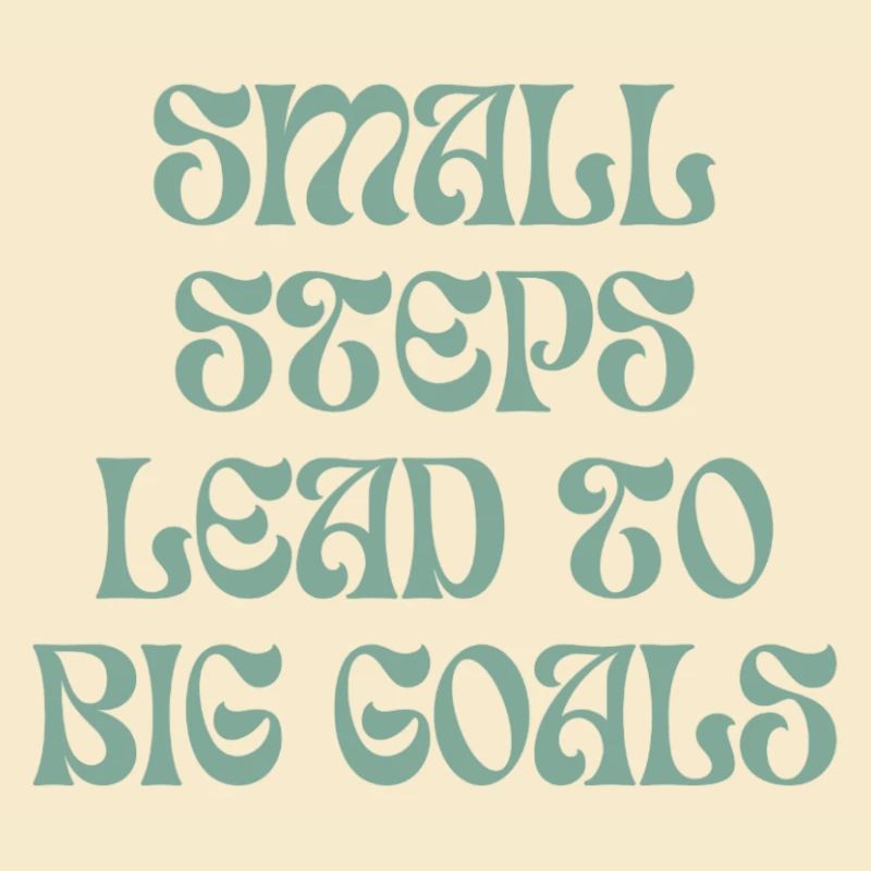 De petits pas mènent à de grands objectifs