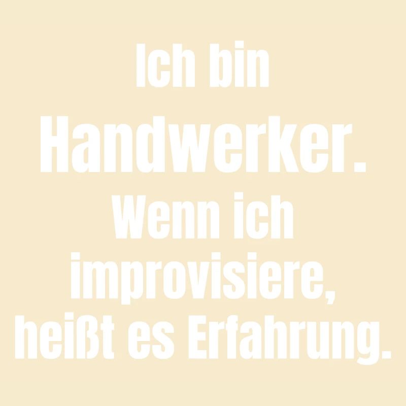 Ich bin Handwerker Spruch