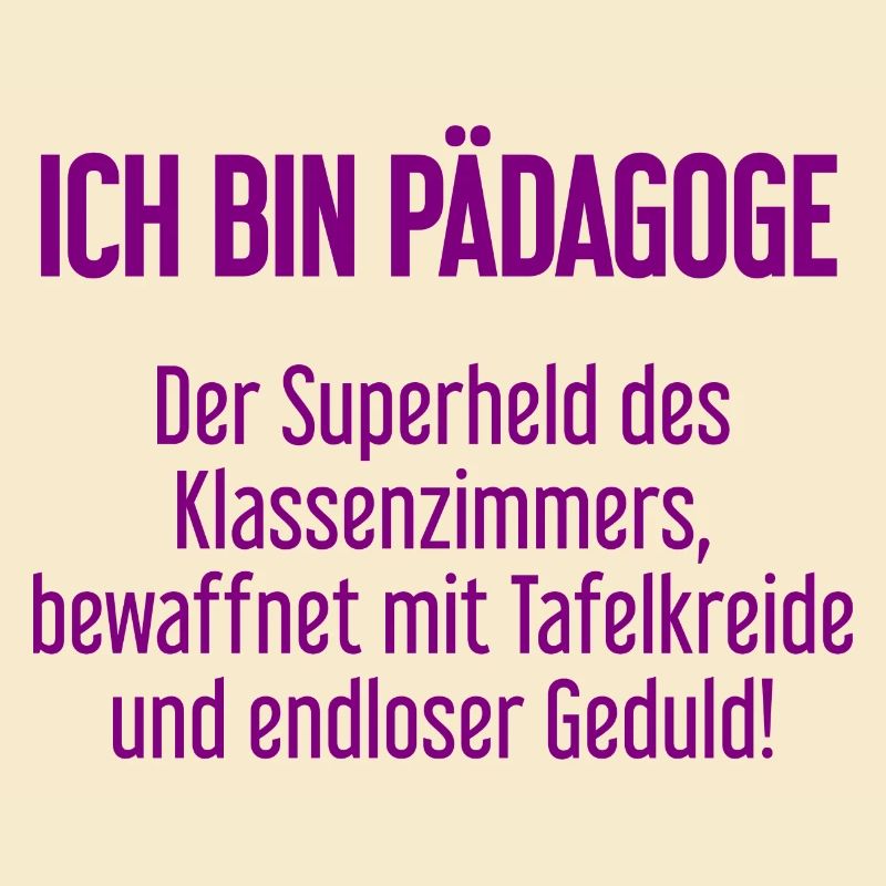 Pädagoge - Der Superheld des Klassenzimmers!