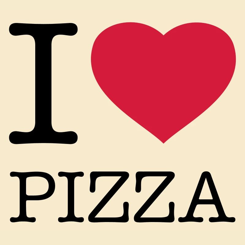 I LOVE PIZZA