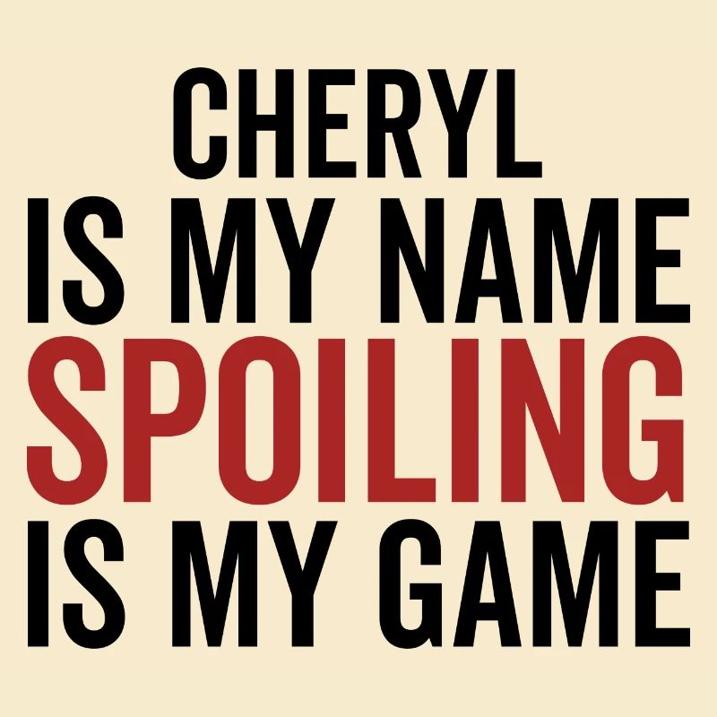 Cheryl est mon nom Spoiling est mon jeu