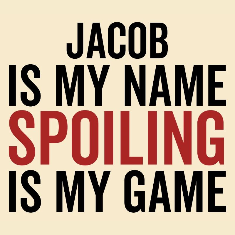 Jacob est mon nom Spoiling est mon jeu