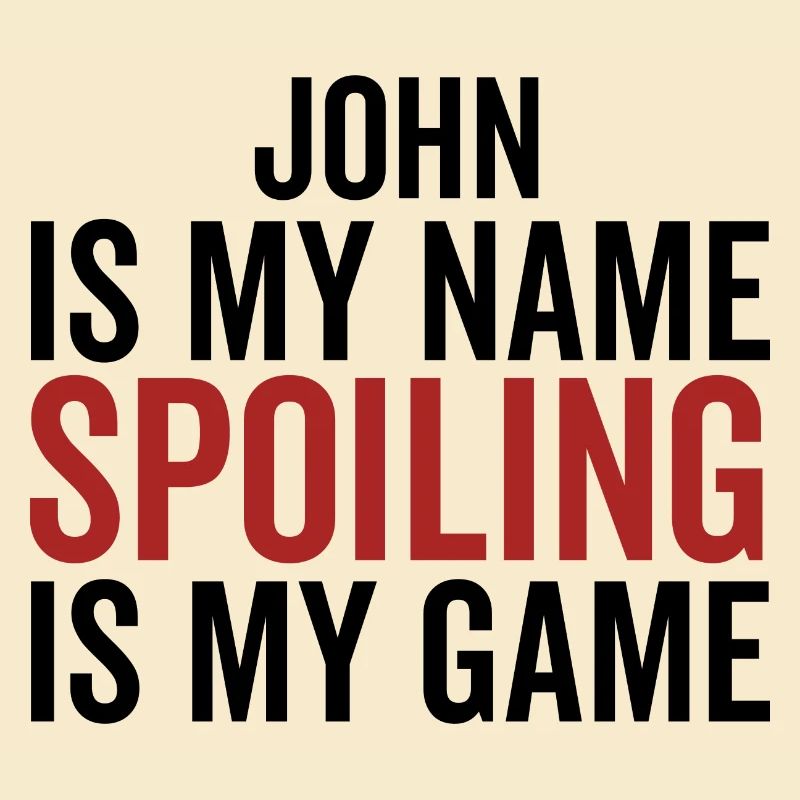 John est mon nom Spoiling est mon jeu