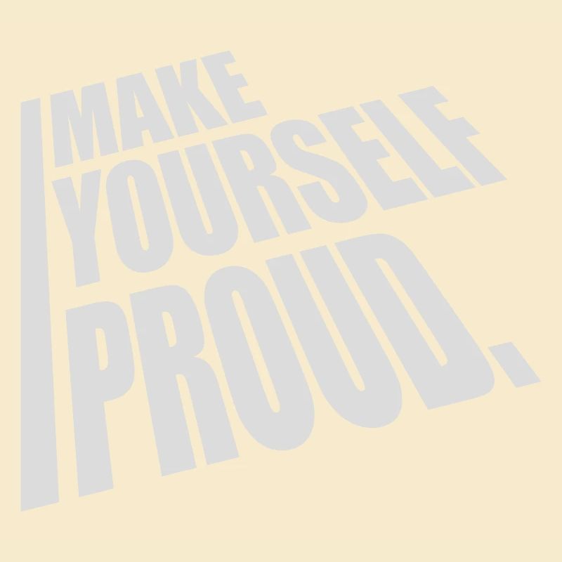make yourself proud quote
