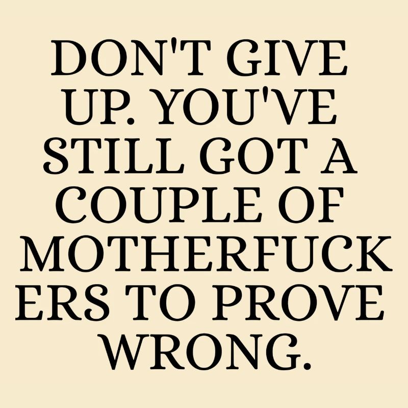 Don't give up